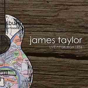 James Taylor  - James Taylor Live In Pittsburgh 1976