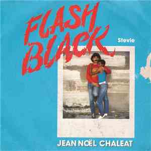 Jean-Noël Chaléat - Flash Black