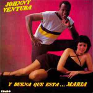 Johnny Ventura - Y Buena Que Esta ... Maria
