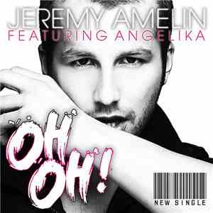 Jérémy Amelin Feat. Angelika - Oh, Oh !