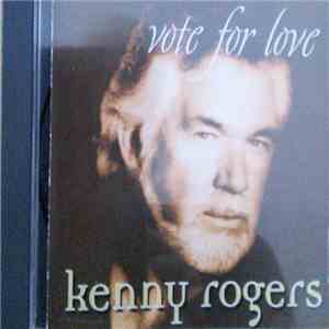 Kenny Rogers - Vote For Love