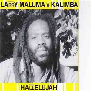 Larry Maluma & Kalimba  - Hallelujah
