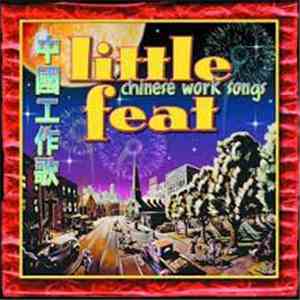 Little Feat - Chinese Work Songs