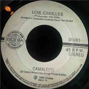Los Chikles - Camaleón / Que Vivan Las Muchachas
