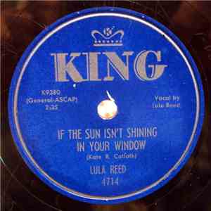 Lula Reed - If The Sun Isn't Shining In Your Window