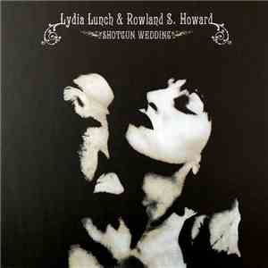 Lydia Lunch & Rowland S. Howard - Shotgun Wedding