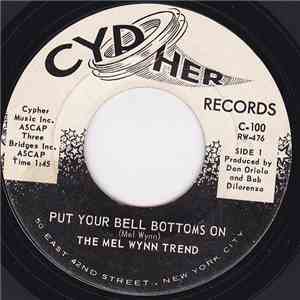 Mel Wynn Trend - Put Your Bell Bottoms On / Good Love