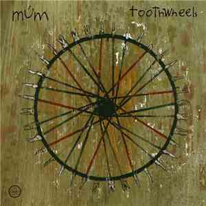múm - Toothwheels