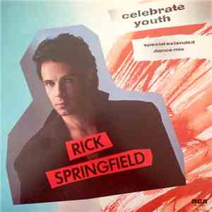 Rick Springfield - Celebrate Youth