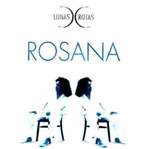 Rosana - Lunas Rotas