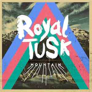 Royal Tusk - Mountain
