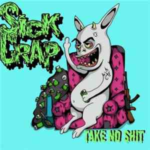 Sick Crap - Take No Shit