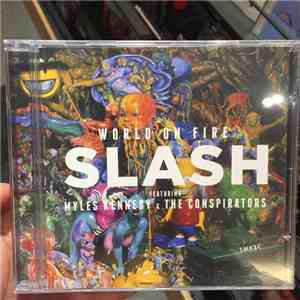 Slash  Featuring Myles Kennedy And The Conspirators - World On Fire