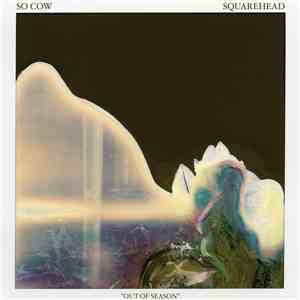 So Cow / Squarehead - Out Of Season