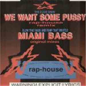 The 2 Live Crew - We Want Some Pussy