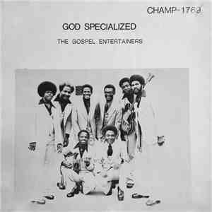 The Gospel Entertainers - God Specialized