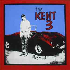 The Kent 3 - Chromies
