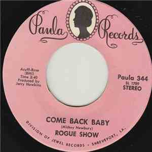 The Rogue Show - Come Back Baby / You Can't Judge A Book By The Cover