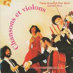 Timna Brauer & Elias Meiri Chamber Music - Chansons Et Violons
