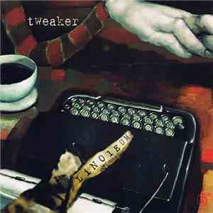 Tweaker - Linoleum