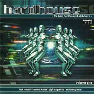Various - Hardhouse Volume One (« The Best Hardhouse & Club Traxx »)