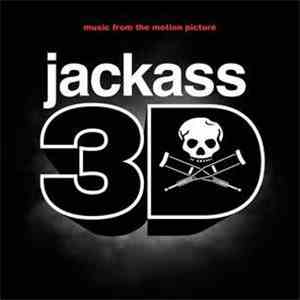 Various - Jackass 3D - Music From The Motion Picture