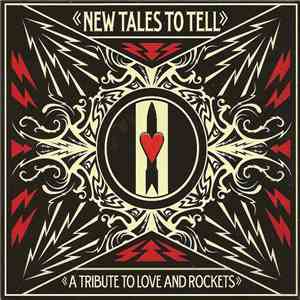 Various - New Tales To Tell - A Tribute To Love And Rockets