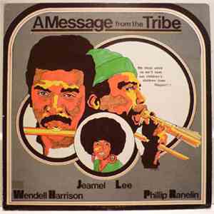 Wendell Harrison & Phillip Ranelin - A Message From The Tribe
