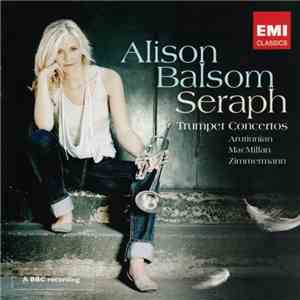 Alison Balsom, Arutiunian · MacMillan · Zimmermann - Seraph - Trumpet Conce ...