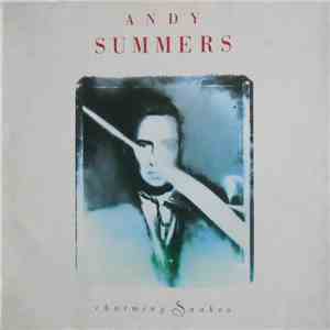 Andy Summers - Charming Snakes