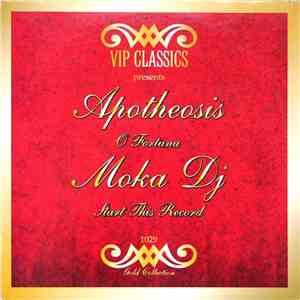 Apotheosis / Moka DJ - O Fortuna / Start This Record