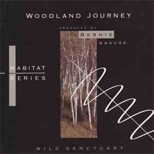 Bernie Krause - Woodland Journey