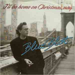 Blue Blot - I'll Be Home On Christmas Day