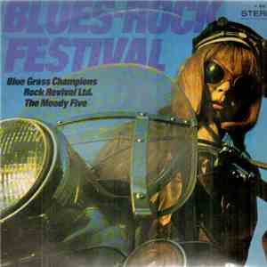 Blue Grass Champions / Rock Revival Ltd. / The Moody Five - Blues Rock Fest ...
