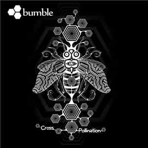 Bumble  - Cross-Pollination (Remix Album)