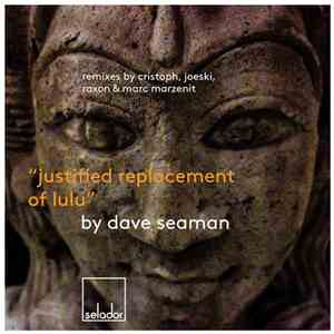 Dave Seaman - Justified Replacement Of Lulu