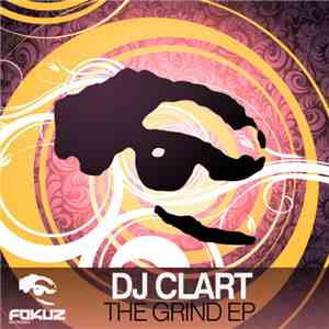 DJ Clart - The Grind EP