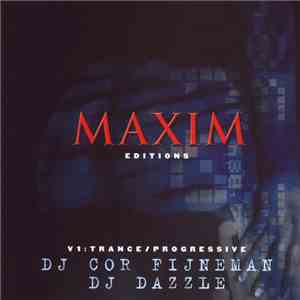 DJ Cor Fijneman / DJ Dazzle - Maxim Editions V1: Trance/Progressive