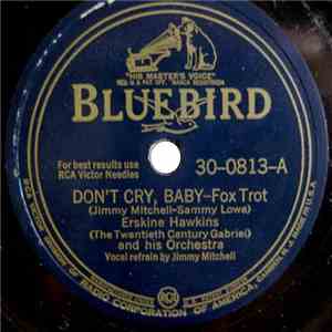 Erskine Hawkins (The Twentieth Century Gabriel) And His Orchestra - Don't C ...