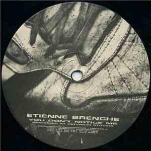 Etienne Brénche - You Don't Notice Me