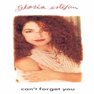 Gloria Estefan - Can't Forget You