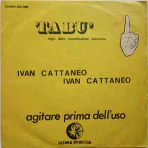 Ivan Cattaneo - Tabù / Agitare Prima Dell'Uso