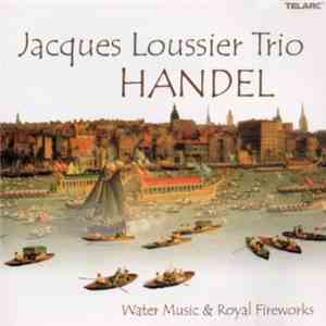 Jacques Loussier Trio - Handel - Water Music & Royal Fireworks