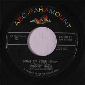 Johnny Nash - Some Of Your Lovin /  World Of Tears