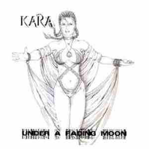 Kara  - Under A Fading Moon