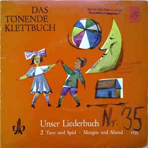 Kölner Kinderchor / Tölzer Knabenchor - Unser Liederbuch 2 - Tanz Und Spiel ...