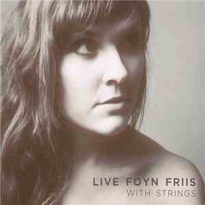 Live Foyn Friis - With Strings