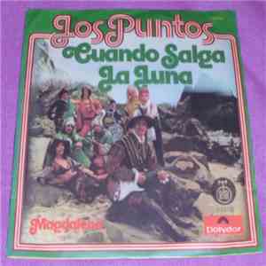 Los Puntos - Cuando Salga La Luna / Magdalena