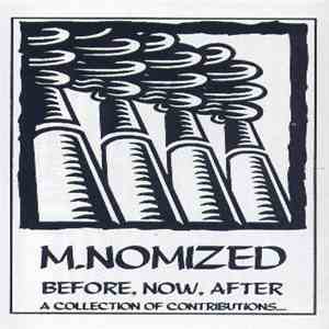M.Nomized - Before, Now, After. A Collection Of Contributions