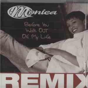 Monica - Before You Walk Out Of My Life (Remix)